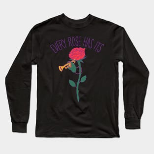 Every Rose Has Its Horn Long Sleeve T-Shirt